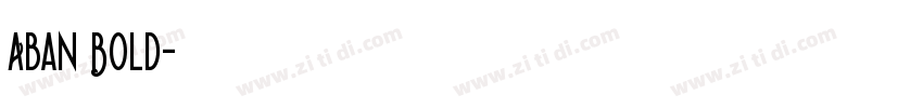 Aban Bold字体转换